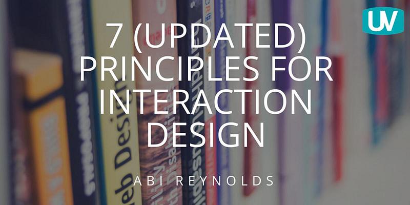 7 Updated Principles For Interaction Design