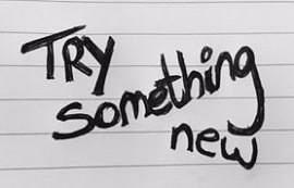 try something new